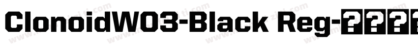 ClonoidW03-Black Reg字体转换